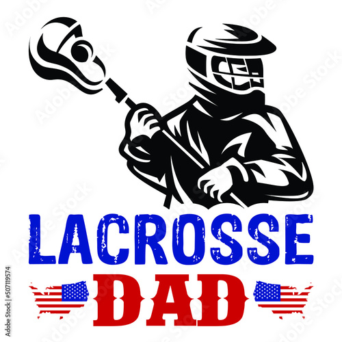 Lacrosse dad, Happy Father's day SVG t-shirt design