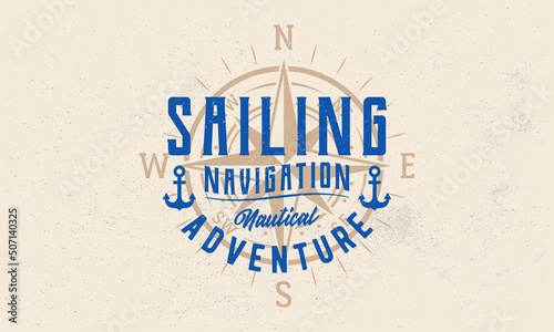 Nautical compass vintage logo, poster. Template Label with compass silhouette. Hipster vintage design with craft grunge texture. Old retro print, typography. Vector illustration