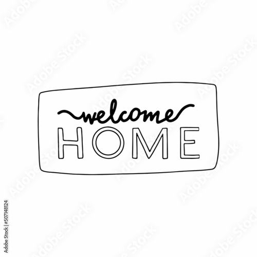 Sign - Welcome home. Linear vector illustration, contour image.