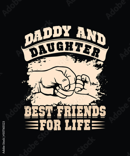 Daddy And Daughter Best Friends For Life quote typography vector design