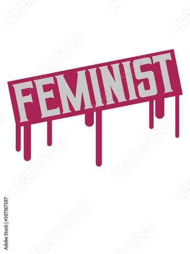 Graffiti Stempel Feminist 