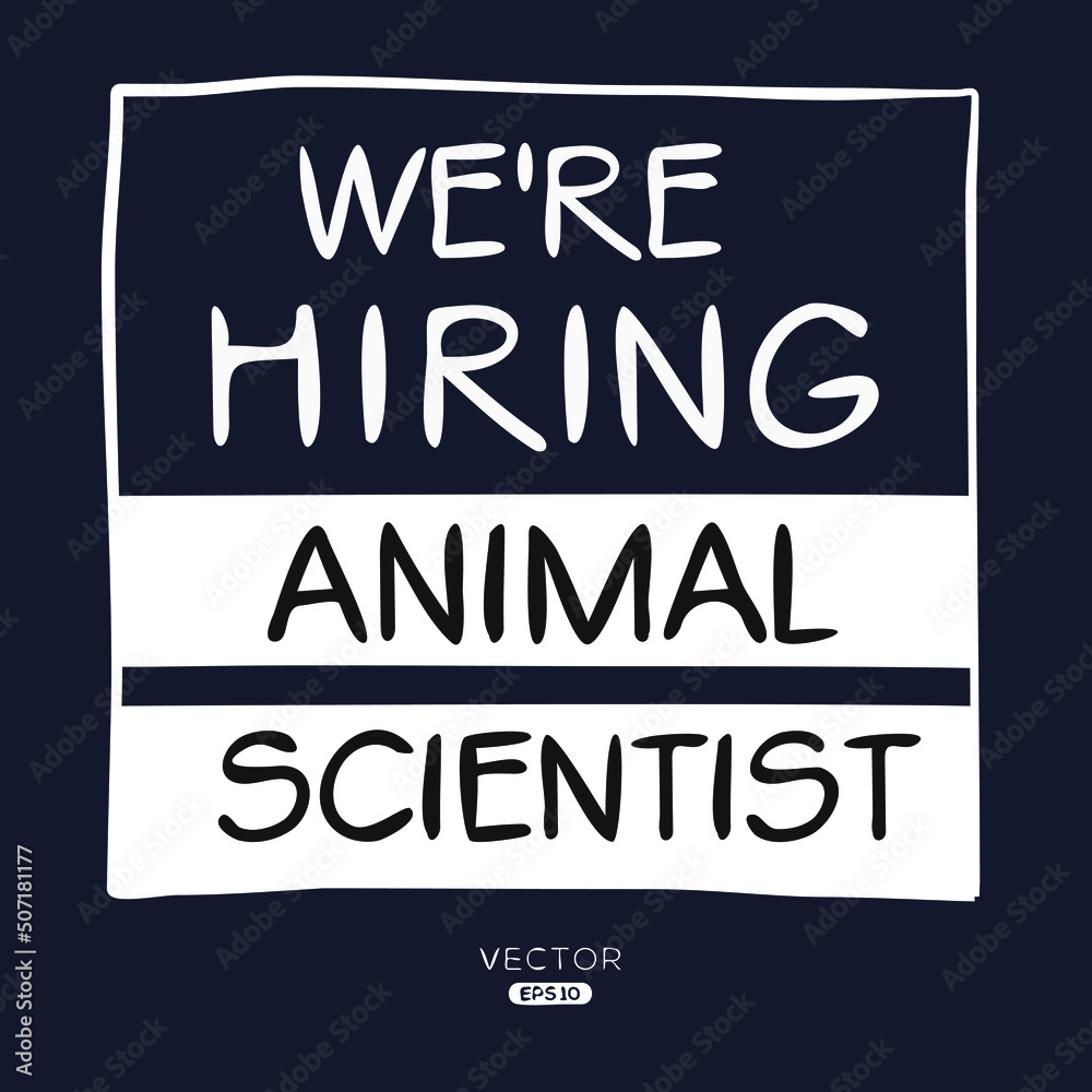 We are hiring Animal Scientist, vector illustration.