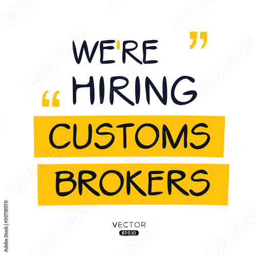 We are hiring Customs Brokers, vector illustration.