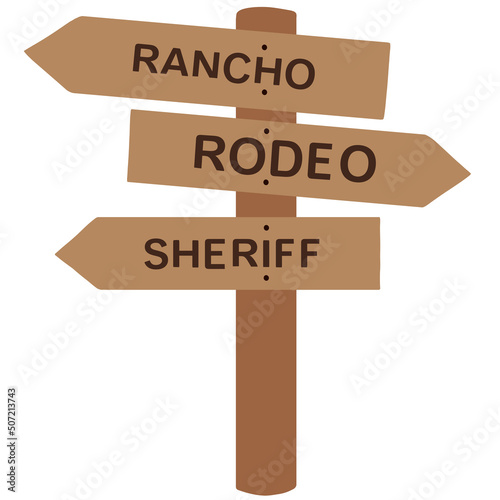 Wooden signpost with the words ranch sheriff and rodeo