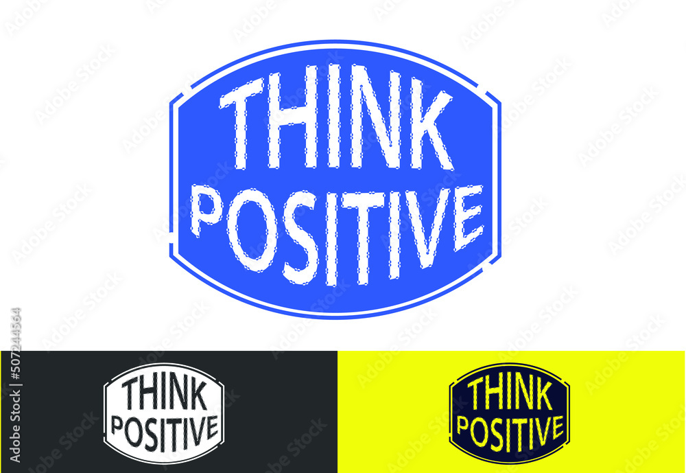 Think positive letter t shirt, sticker and logo design template