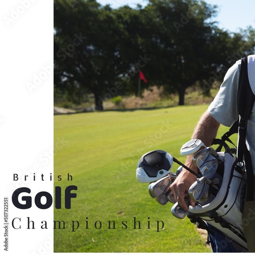 British golf championship text on frame and caucasian mature man with golf clubs at golf course