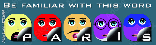 Five characters of purple red yellow avatar with  letter P,A,R,I,S and words : be familiar with this word. Alphabetical cartoon faces with a letter P,A,R,I,S