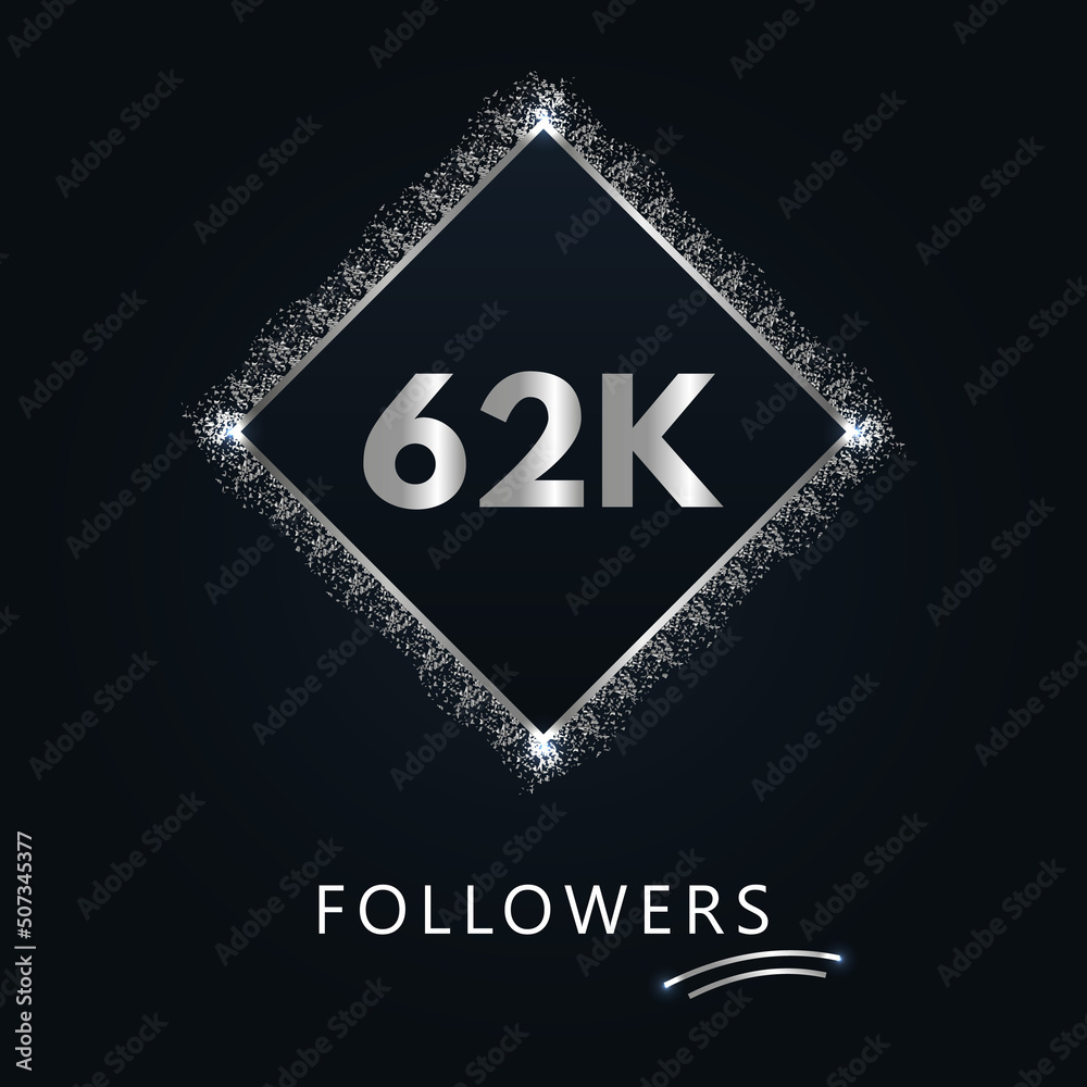 62K or 62 thousand followers with frame and silver glitter isolated on dark navy blue background. Greeting card template for social networks friends, and followers. Thank you, followers, achievement.