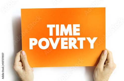 Time poverty text quote on card, concept background photo