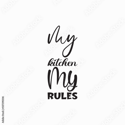 my kitchen my rules black letter quote