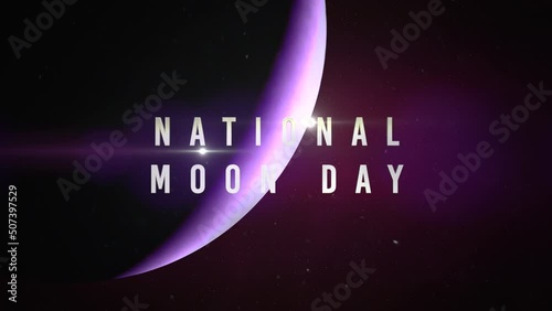 National Moon Day with big palnet and stars in galaxy, motion abstract futuristic, cosmos and sci-fi style background photo