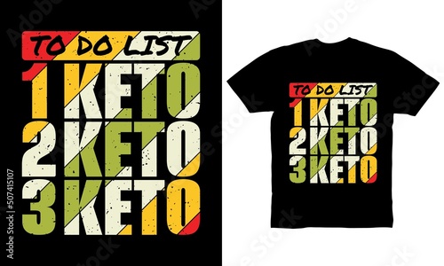 to do list keto keto keto t-shirt design