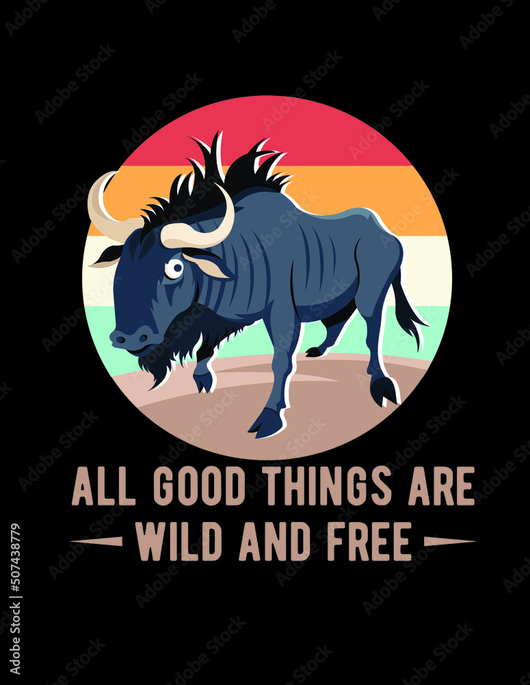 All Good Thinks Are Wild And Free