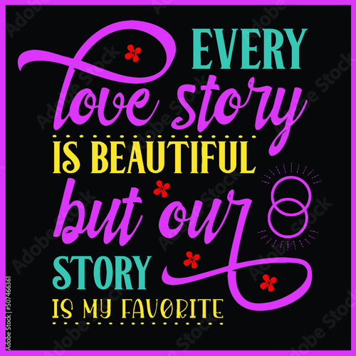 Every love story is beautiful