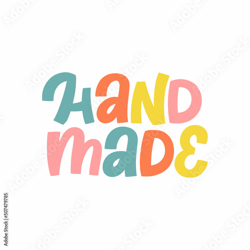 Hand drawn lettering quote. The inscription: Hand made. Perfect design for greeting cards, posters, T-shirts, banners, print invitations.