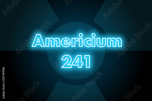Fotografija Radioactive isotope americium 241 radioactivity nuclear