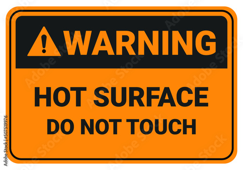 Hot surface do not touch. Warning Safety sign Vector Illustration. OSHA and ANSI standard sign.