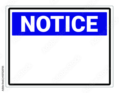 Notice sign. Blank sign isolated on white background.  Vector illustration. ANSI and OSHA standards.