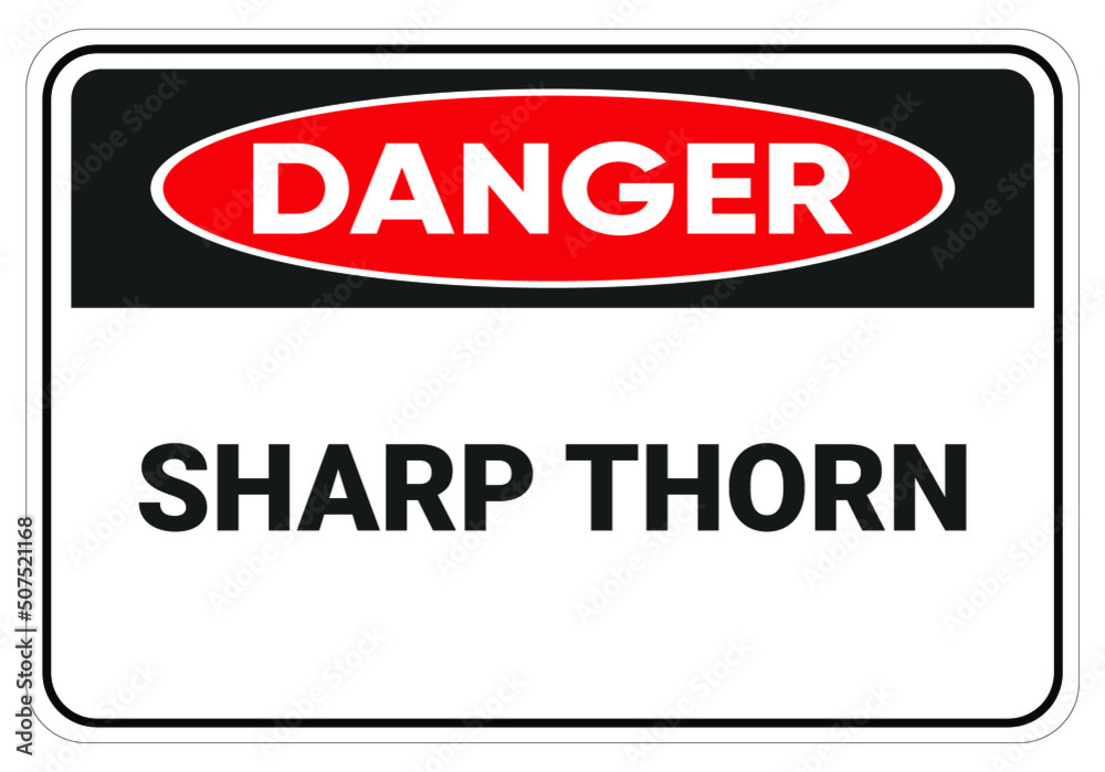 Danger sharp thorn. Safety sign. symbol illustration. Osha and ANSI standard.