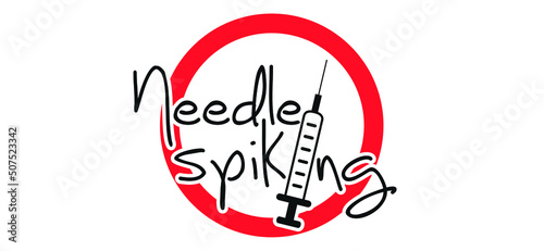 Stop, no needle spiking. people are drugged through their drink. GHB or sleeping pills are often used. Syringe injection. Happened often at nightlife, disco, bar, nightclub. Cartoon vector icon or pic