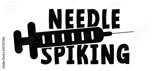 Stop, Needle spiking icon or pictogram. People, person are drugged through their drinks. Syringe injection logo. Drugs in the drank. 