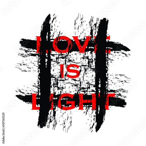 love is light with hash tag on white background
