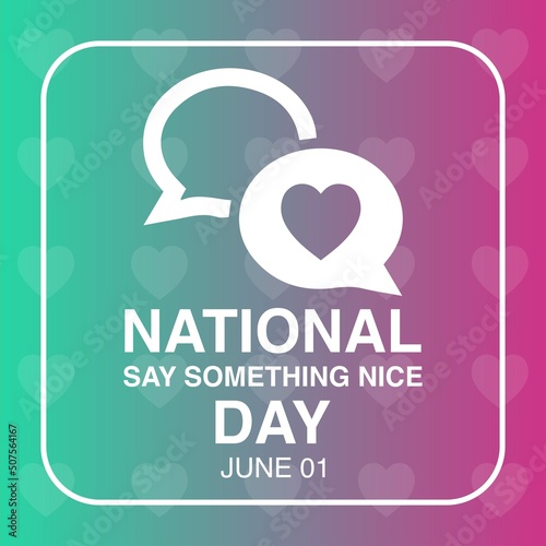 Vector chat icon and heart icon, National Say Something Nice Day Design Concept, perfect for social media post templates, posters, greeting cards, banners, backgrounds, brochures. Vector Illustration