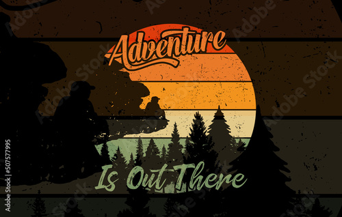 Adventure is out there t shirt design