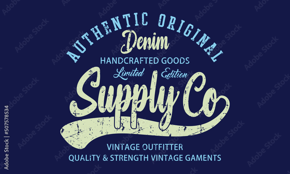 Fototapeta premium Authentic Denim Original College Vintage varsity vector tee shirt graphics and grunge artwork 