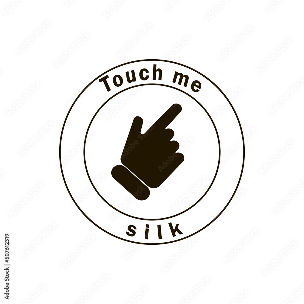 Touch me Silk icon on white background. Silk clothing sign. Tag to indicate the material. Advertising emblem, sign. Stock Vector Touch me Silk icon on white background. Silk clothing sign. Tag to indicate the material. Advertising emblem, sign. Stock Vector