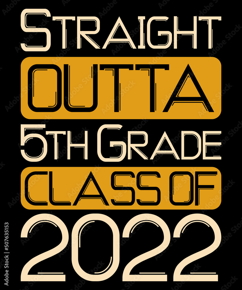 Straight Outta 5th Grade Class Of 2022 Graduation Vintage Typography T-Shirt Design