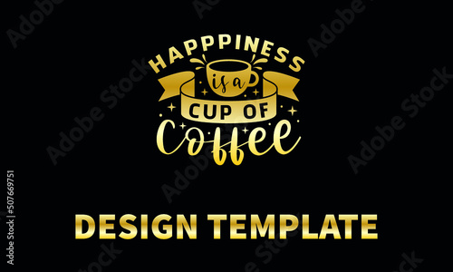 happpiness is a cup of coffee  vector logo monograme template photo