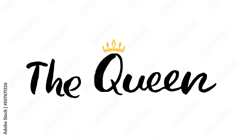 Queen lettering quote with Hand drawn crown, calligraphic sign. Vector illustration Queen lettering quote with Hand drawn crown, calligraphic sign. Vector illustration
