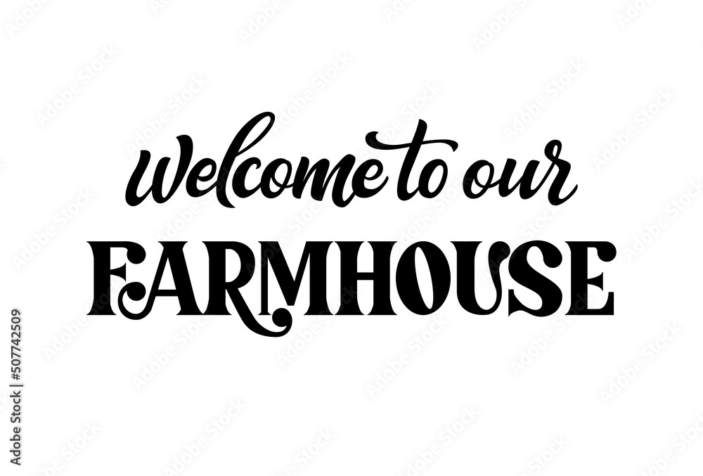 Farmhouse velcome sign. Kitchen home country graphic design. Vector poster text type