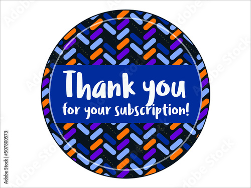 Thank you for your subscription sticker badge button round