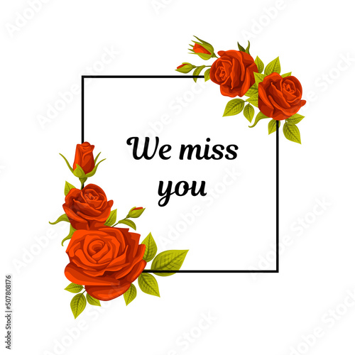 Funeral Red Rose Frame with We Miss You Quote and Inscription Vector Illustration