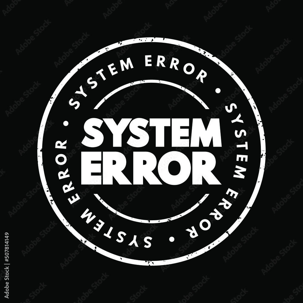 System Error text stamp, concept background