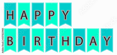 Happy birthday flags. Decoration for celebration. Blue and green.