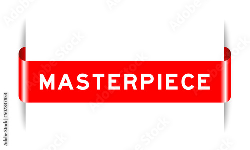 Red color inserted label banner with word masterpiece on white background