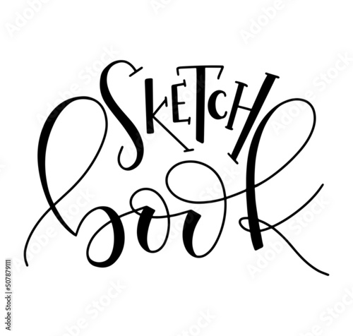 Sketchbook black lettering isolated on white background. Vector illustration