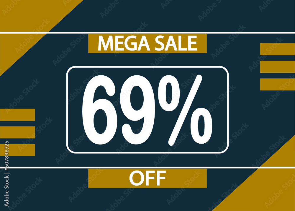 Mega sale 69% off sign. 69% percent discount for product promotion.