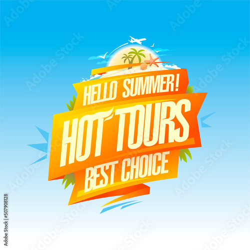 Hot tours, best choice, travel poster design