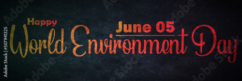 Happy World Environment Day , June month holidays. Calendar on workplace Text Effect, Empty space for text