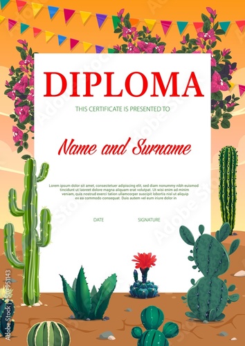 Education diploma. Mexican desert with cactuses and flowers. Children education award, elementary school education achievement diploma or graduation vector certificate with cactuses, bougainvillea