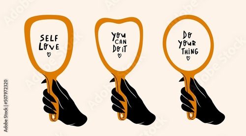 Woman's hand holding mirror. Motivational quotes in mirror reflection. Hand drawn isolated Vector illustrations. Cartoon flat style. Self love, motivation, inspiration, acceptance concept
