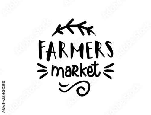 FARMERS MARKET. Vector brush lettering typography - farmers market on a white background. Farm market natural organic product brand sign symbol. Hand drawn logo, doodles badges, icon, label.