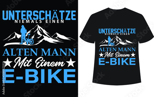 never underestimate an old man with an e bike...T-shirt design template
