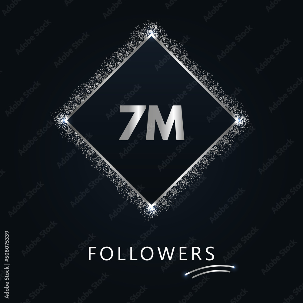 7M or 7 million followers with frame and silver glitter isolated on a navy-blue background. Greeting card template for social networks likes, subscribers, friends, and followers. 7M or 7 million followers with frame and silver glitter isolated on a navy-blue background. Greeting card template for social networks likes, subscribers, friends, and followers.