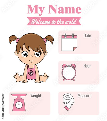 Cute girl . Baby birth print. Baby data template at birth. Weight, measurement, time and day of birth 