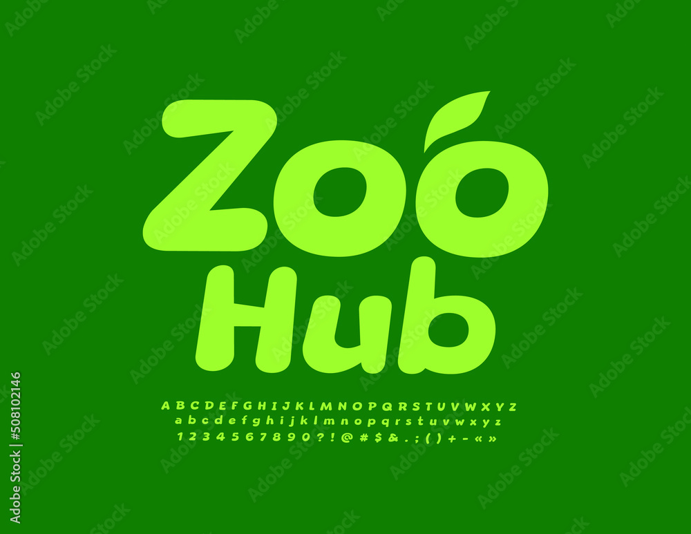 Vector creative emblem Zoo Hub with decorative Leaf. Green funny Font. Cute Alphabet Letters, Numbers and Symbols set Vector creative emblem Zoo Hub with decorative Leaf. Green funny Font. Cute Alphabet Letters, Numbers and Symbols set